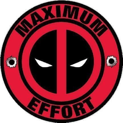 a deadpool logo with the words maximum effort