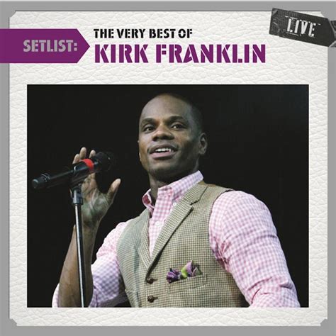 SETLIST: THE VERY BEST OF KIRK FRANKLIN LIVE CD