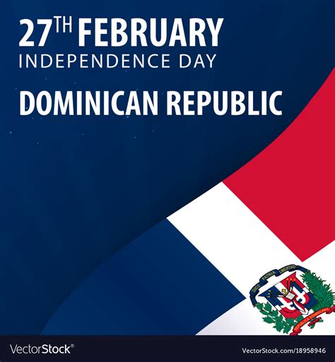 Independence day of dominican republic flag and Vector Image