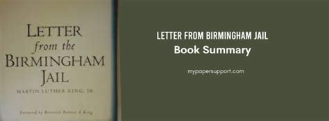 Letter from Birmingham Jail Summary—Martin Luther King Jr. - My Paper ...