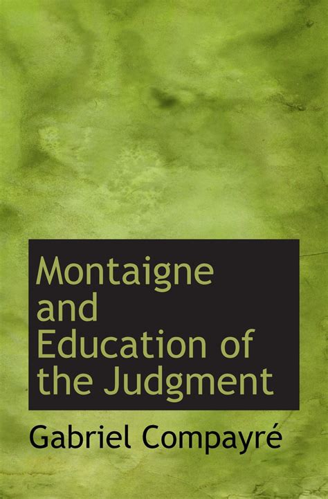 😎 Montaigne on education. Essays of Michel de Montaigne: Of the ...