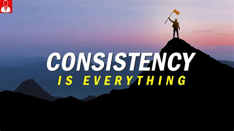 Consistency is Everything - Make Me Better