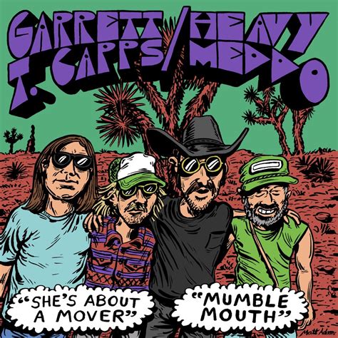 Garrett T. Capps & Heavy Meddo - Mumble Mouth / She’s About a Mover - Reviews - Album of The Year