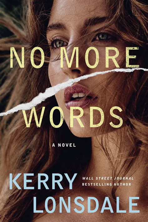 Spotlight: No More Words by Kerry Lonsdale — What Is That Book About