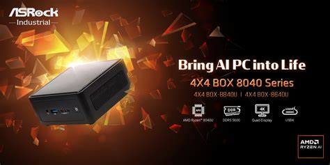 ASRock Industrial’s 4X4 BOX 8040 Series Mini PC with AMD Ryzen™ 8040 Series Processors Brings AI ...