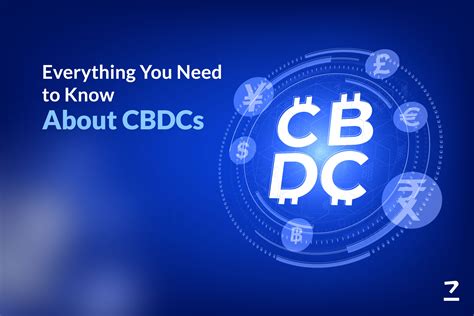 Everything You Need to Know About CBDCs