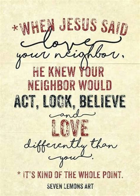 85+ Love Your Neighbor Quotes