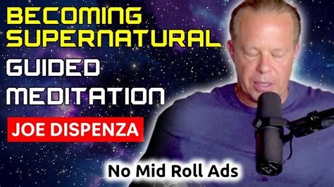 [No Ads] Becoming Supernatural Guided Meditation by Dr Joe Dispenza ...