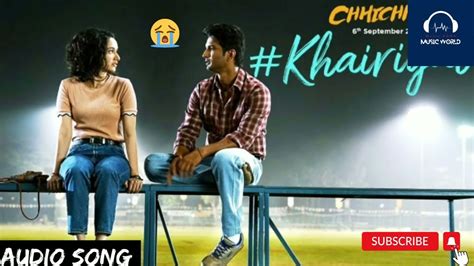 Khairiyat Audio Video | Chhichhore | Nitesh Tiwari | Arijit Singh ...