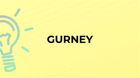 What is the meaning of the word GURNEY? - YouTube