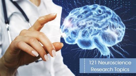 121 Neuroscience Research Topics (Fresh for 2023)