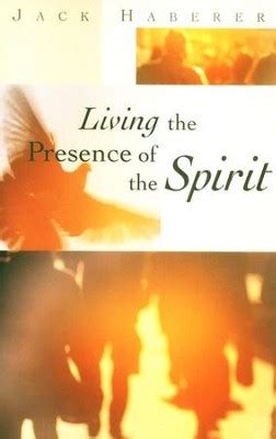 Living the Presence of the Spirit: John Haberer, Ben Campbell Johnson: 9780664501808 ...