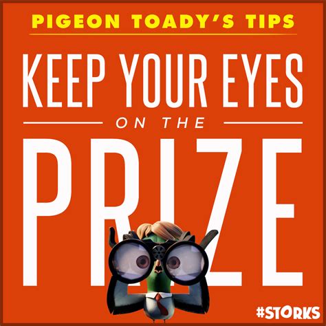 Weekend, we’re coming for you. #STORKS #ToadyTips | Eyes on the prize, Pigeon toady, Stork