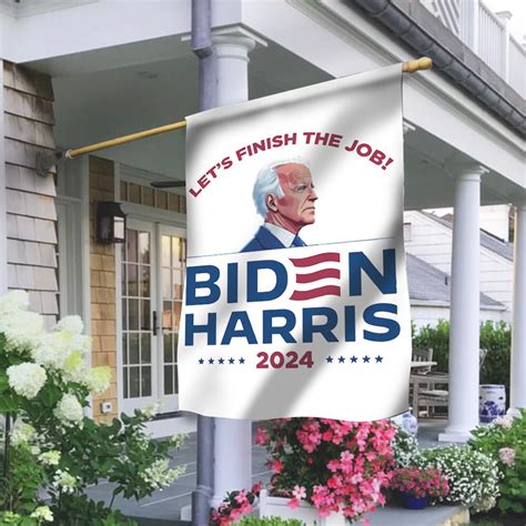 Let's Finish The Job Biden Harris 2024 Flag Joe Biden Slogan 2024 Camp ...