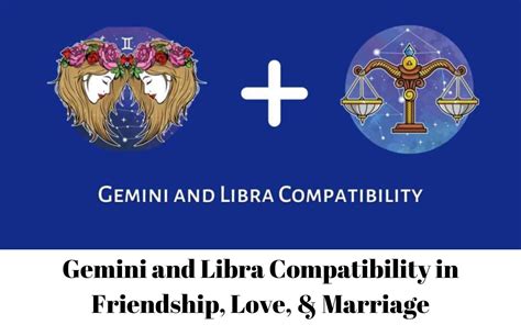 Gemini and Libra Compatibility in Friendship, Love, & Marriage