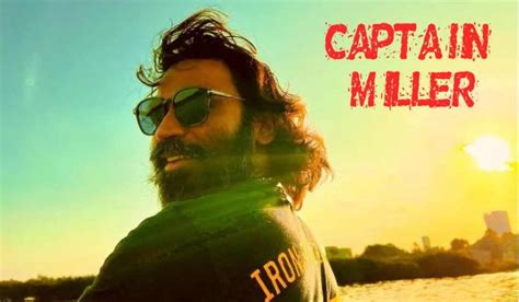 Captain Miller Movie (2023): Cast | Trailer | OTT | First Look | Songs | Release Date - Teches Hub