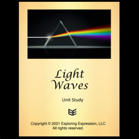 Light Waves Unit Study - Exploring Expression