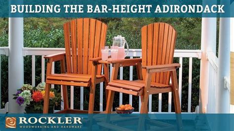 Building the Rockler Bar-Height Adirondack Chair | Adirondack chair ...