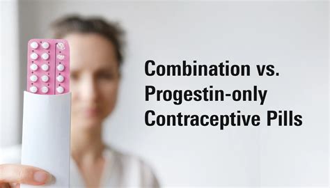 Combination vs Progestin-only pills