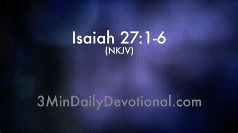 Isaiah 27:1-6 (3minDailyDevotional) (#059) - YouTube