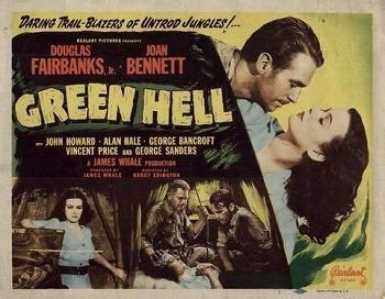 Green Hell (film) - Alchetron, The Free Social Encyclopedia