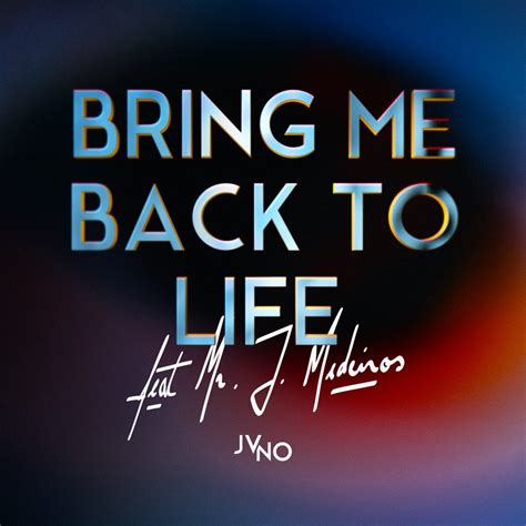 "BRING ME BACK TO LIFE" LE NOUVEAU SINGLE DE JVNO