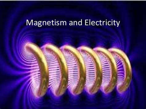 Magnetism and Electricity - ppt useful for grade 6,7 and 8