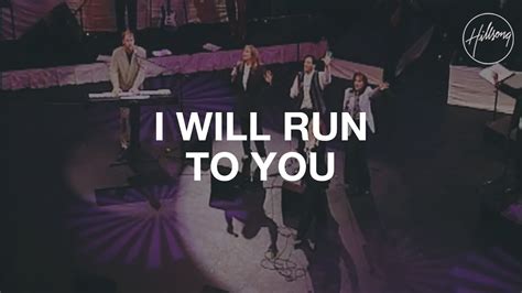 I Will Run To You - Hillsong Worship - YouTube Music