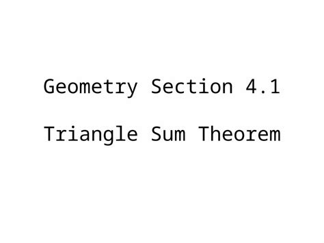 (PPT) Geometry Section 4.1 Triangle Sum Theorem. A triangle is the ...