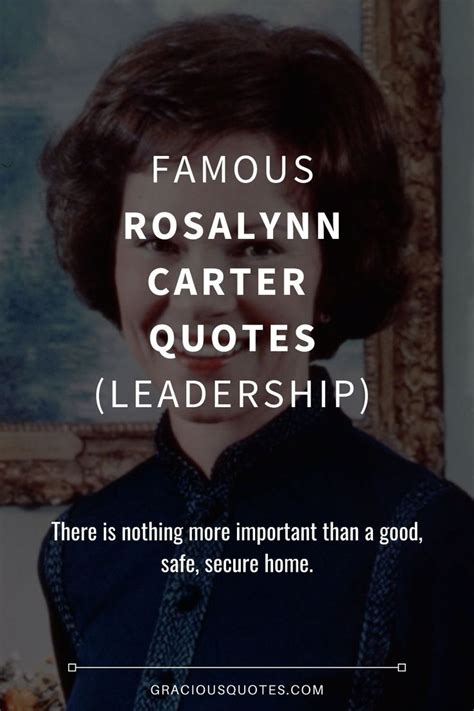 19 Famous Rosalynn Carter Quotes (LEADERSHIP) | Leadership quotes ...