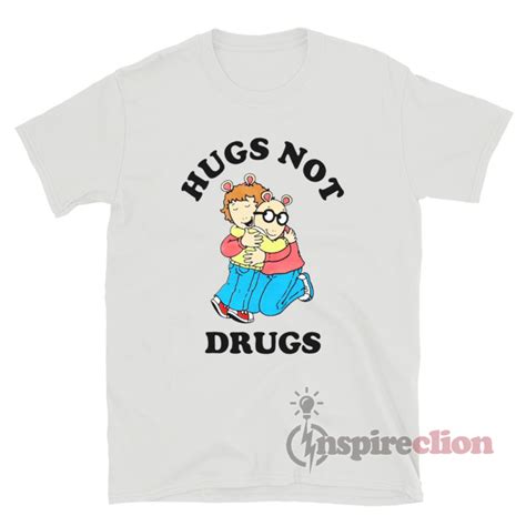 Get It Now Hugs Not Drugs Arthur T-Shirt - Inspireclion.com