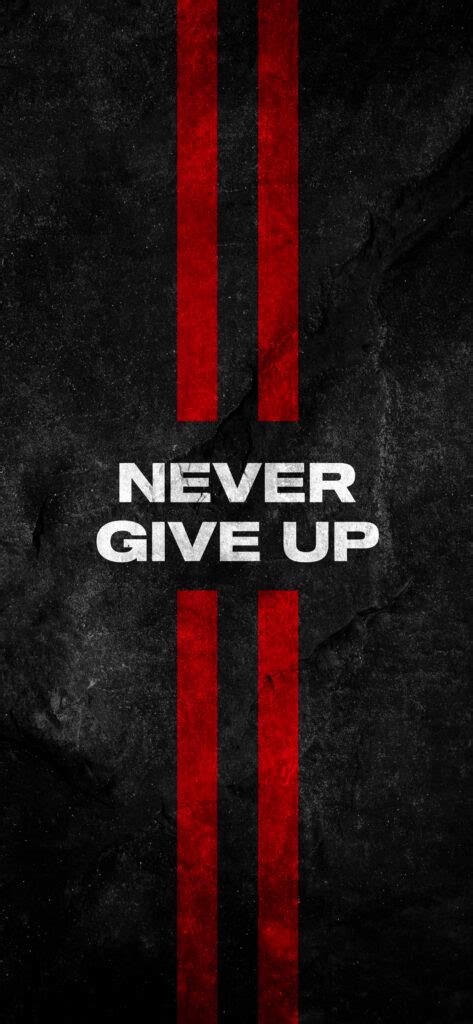 Never Give Up | Motivational Wallpaper - Wallpapers Central