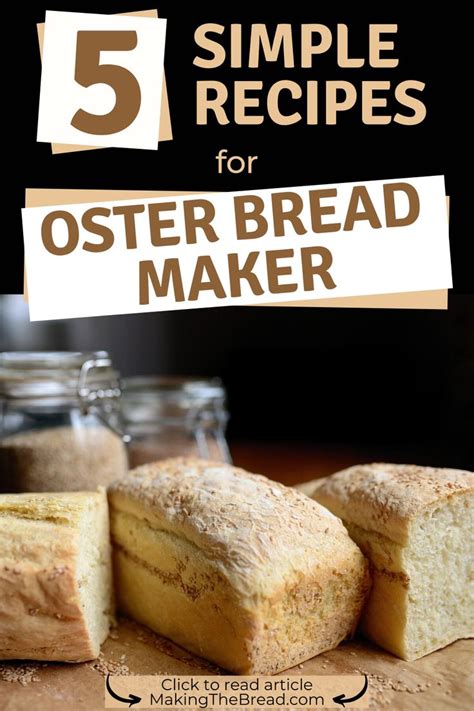 Top 5 Simple Oster Bread Maker Recipes | Bread maker recipes, Easy ...