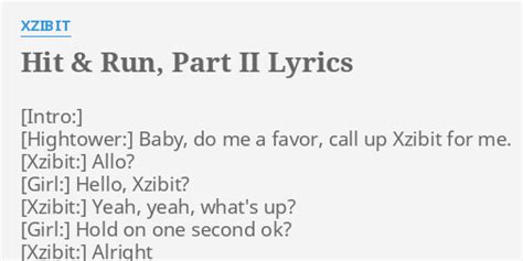 "HIT & RUN, PART II" LYRICS by XZIBIT: Baby, do me a...