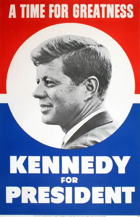 Original 1960 JFK Poster - Kennedy for President - A Time of Greatness – The Ross Art Group