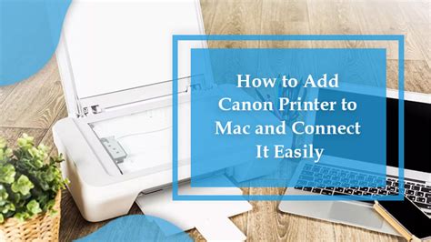 How to Add Canon Printer to Mac – Learn the Full Process