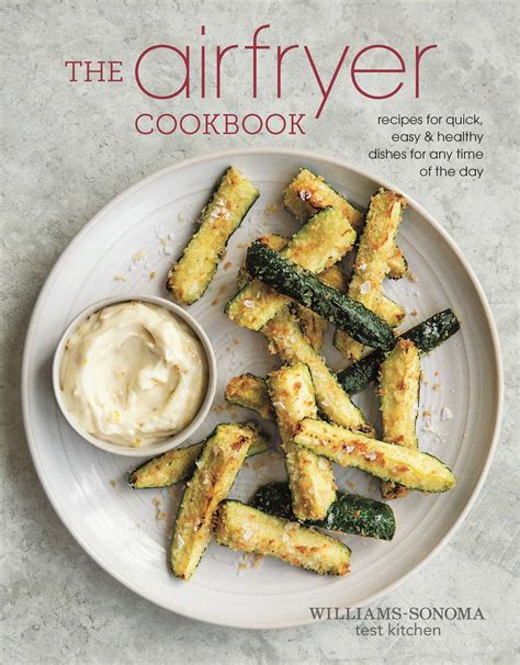 The Air Fryer Cookbook | Book by Williams - Sonoma Test Kitchen ...