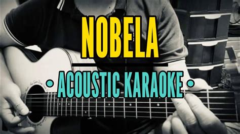 Nobela (Acoustic Karaoke) - Join The Club - YouTube