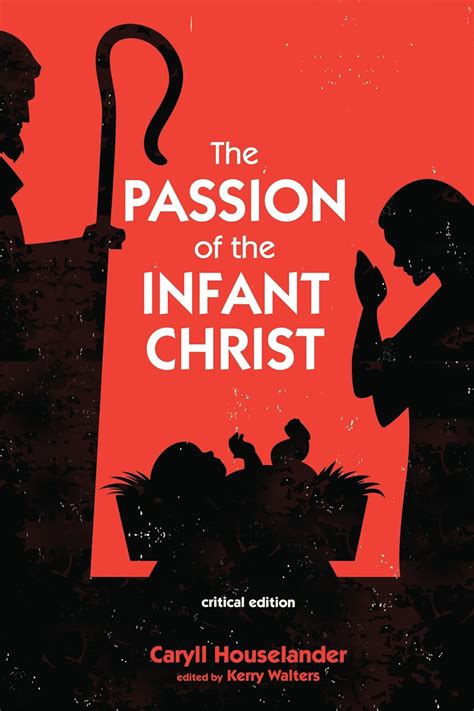 The Passion of the Infant Christ: Critical Edition - Kindle edition by ...