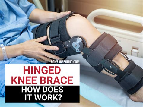 Hinged Knee Brace: How Does It Work? & PowerRebound™