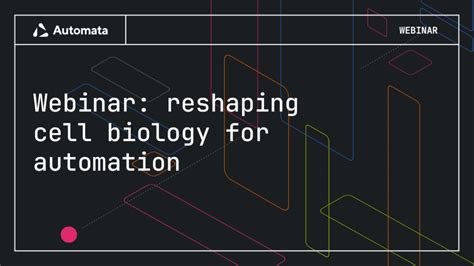 On-demand webinar: Reshaping cell biology experiments for automation - Automata