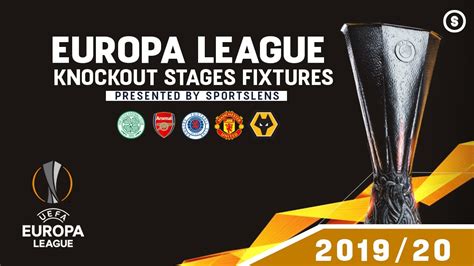 UEFA Europa League Knockout Stages Fixtures - Round of 32 matches 2019/ ...