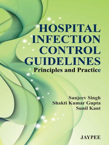 Hospital Infection Control Guidelines: Principles and Practice eBook : Singh, Sanjeev, Gupta ...