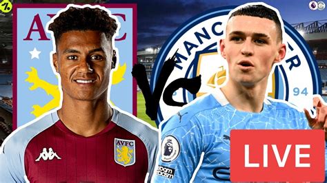 Aston Villa V Man City Live Stream | Premier League Match Watchalong - YouTube