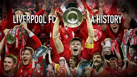 Liverpool FC - A History - YouTube