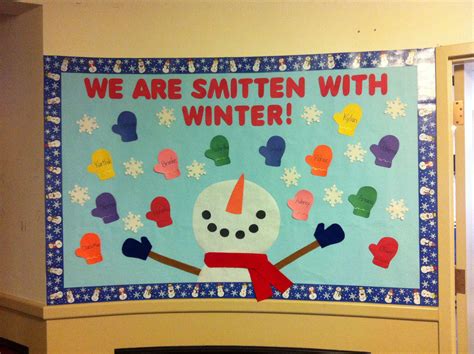 Winter bulletin board. "We are smitten with winter" and the mittens have the children's names on ...