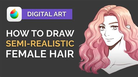 How to Digitally Draw: Semi Realistic Anime Hair | Winged Canvas Blog