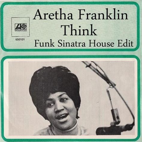 Stream Aretha Franklin - Think (Funk Sinatra House Edit) by Funk Sinatra | Listen online for ...