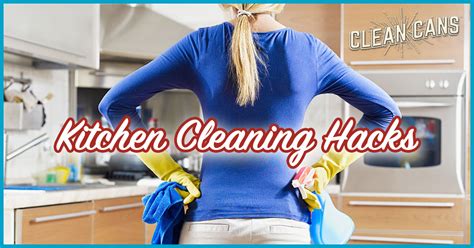 7 Kitchen Cleaning Hacks You'll Wish You'd Known Sooner! | Clean Cans