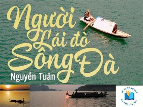 PHÂN TÍCH BÀI NGƯỜI LÁI ĐÒ SÔNG ĐÀ (NGUYỄN TUÂN)